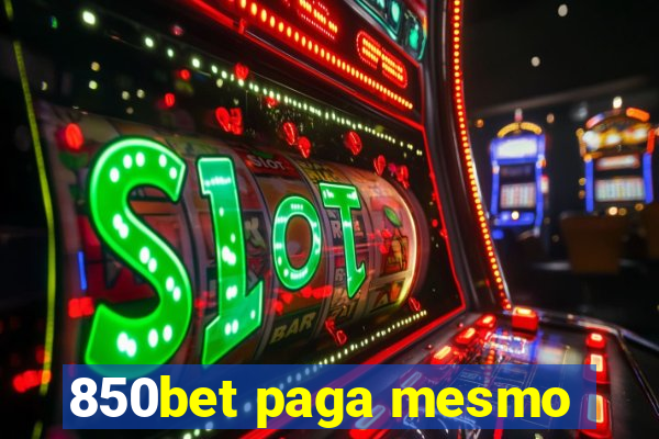 850bet paga mesmo